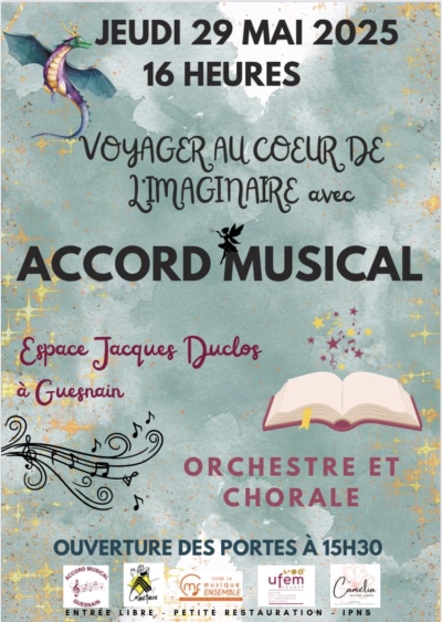 Jeudi 29 mai 2025 à 16h.
Voyagez au coeur de l'imaginaire avec l'Accord Musical à l'Espace Fêtes et Culture Jacques Duclos. Orchestre et chorale : ouverture des portes à 15h30