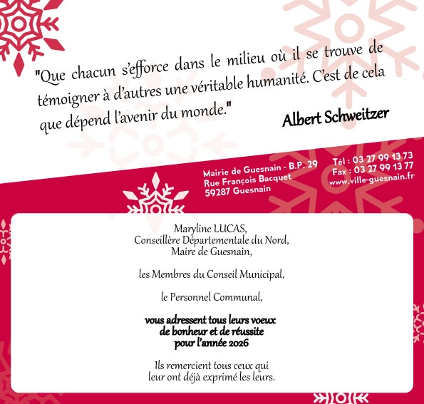 Maryline LUCAS, Conseillère Départementale du Nord, Maire de Guesnain, les Membres du Conseil Municipal, le Personnel Communal, vous adressent tous leurs voeux de bonheur et de réussite pour l'année 2026.
